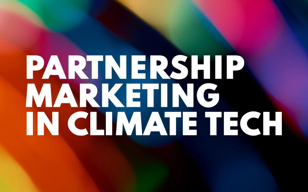 Partnership Marketing in Climate Tech.