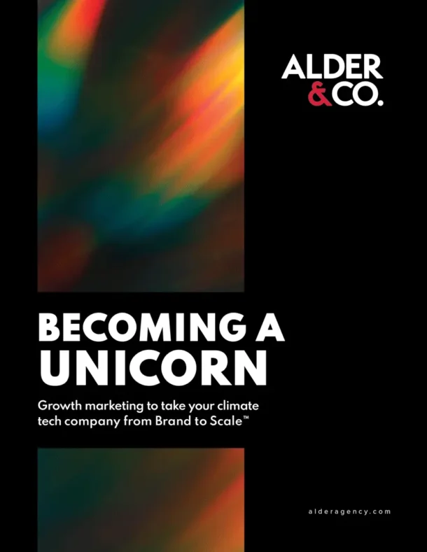 Book cover artwork for “Becoming a Unicorn: Growth marketing to take your climate tech company from Brand to Scale™” by Alder & Co.